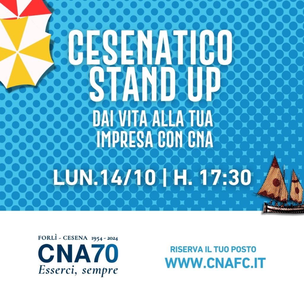 Cesenatico Stand Up dai vita alla tua impresa con CNA